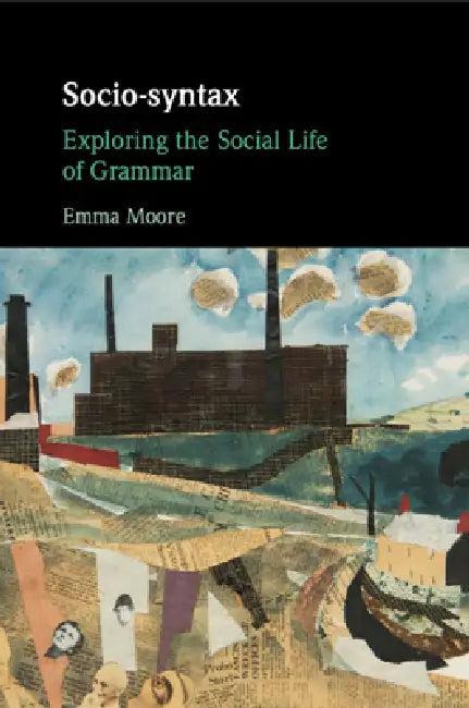 Socio-Syntax (English, Emma Moore)
