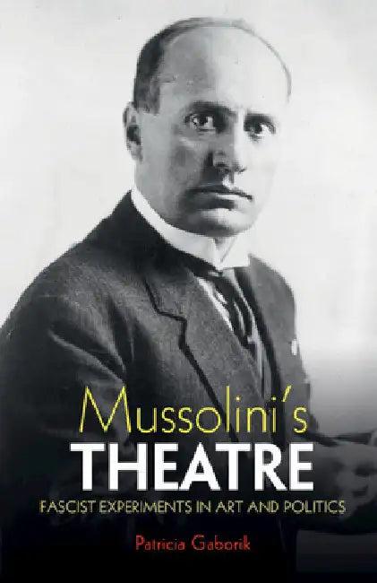Mussolini's Theatre (English, Patricia Gaborik)