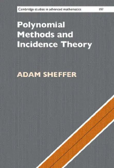 Polynomial Methods and Incidence Theory (English, Adam Sheffer)