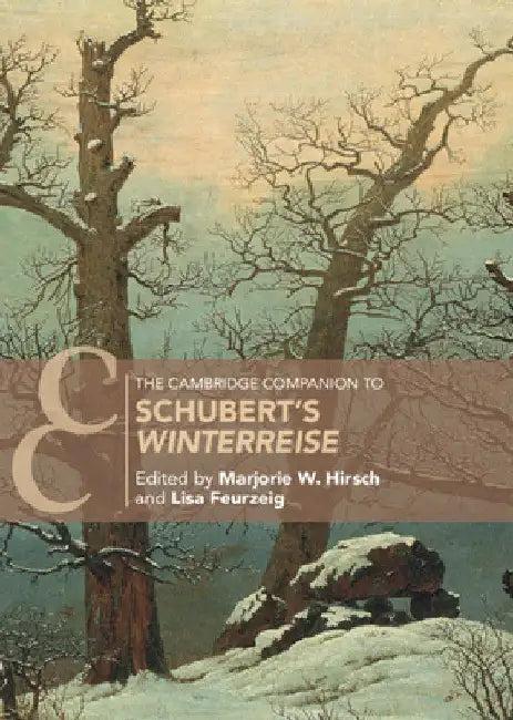 The Cambridge Companion to Schubert's 'Winterreise' (English, Marjorie W. Hirsch | Lisa Feurzeig)