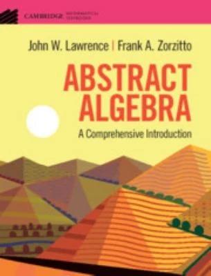 Abstract Algebra (English, John W. Lawrence | Frank A. Zorzitto)