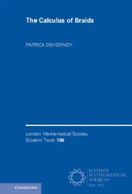 The Calculus of Braids (English, Patrick Dehornoy)