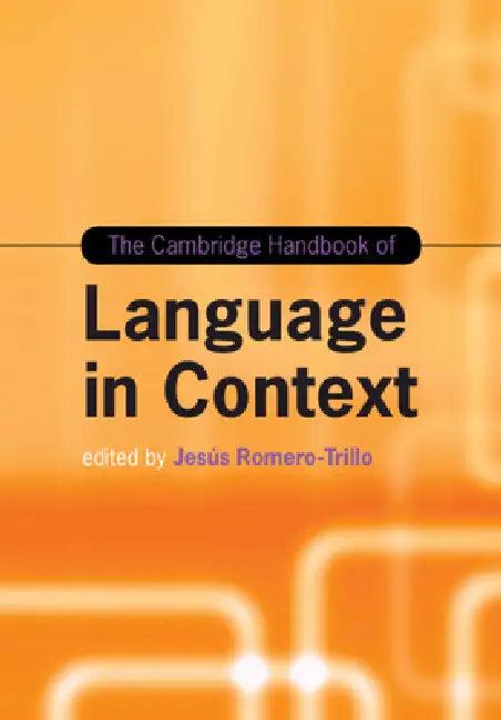 The Cambridge Handbook of Language in Context (English, Jesús Romero-Trillo)