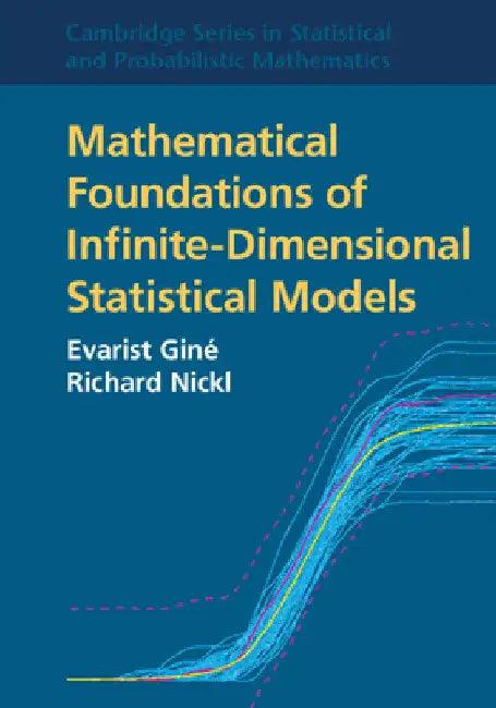 Mathematical Foundations of Infinite-Dimensional Statistical Models (English, Evarist Giné | Richard Nickl)