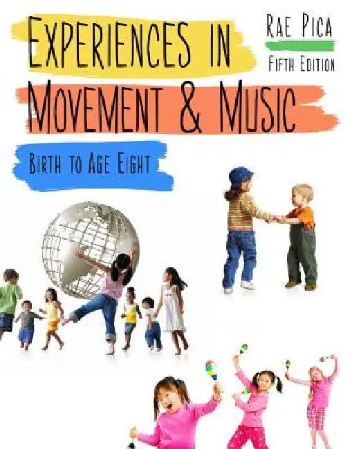 Experiences in Movement and Music (English, Rae Pica)