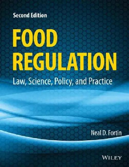 Food Regulation (English, Neal D. Fortin)