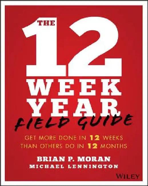 The 12 Week Year Study Guide (English, Brian P. Moran)