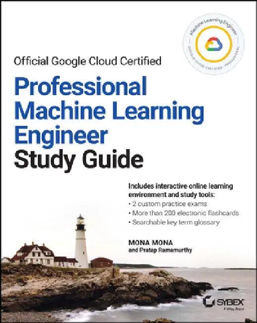Google Cloud Certified Professional Machine Learning Study Guide (English, Mona Mona)