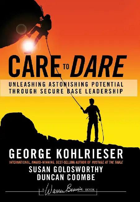 Care to Dare (English, George Kohlrieser)