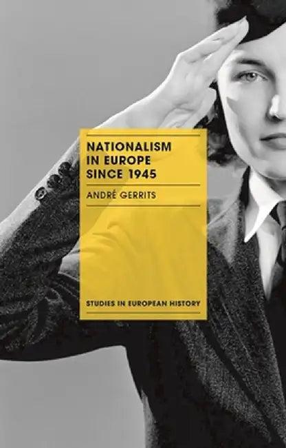 Nationalism in Europe Since 1945 (English, Andre Gerrits)