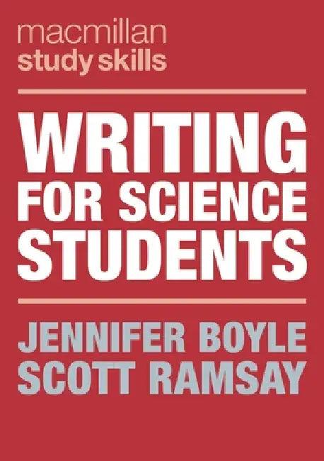 Writing for Science Students (English, Jennifer Boyle | Scott Ramsay)