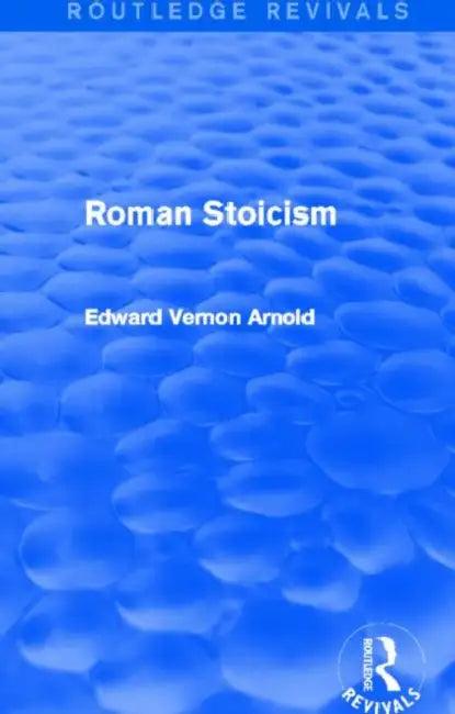 Roman Stoicism (Routledge Revivals) (English, Edward Arnold)