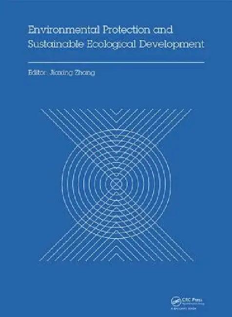 Environmental Protection and Sustainable Ecological Development (English, Jiaxing Zhang)