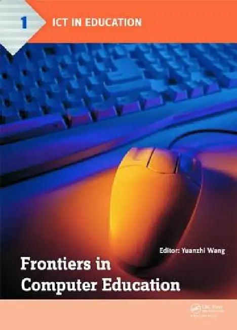 Frontiers in Computer Education (English, Yuanzhi Wang)