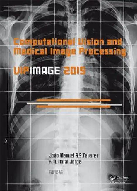 Computational Vision and Medical Image Processing V (English, Joao Tavares | R. M. Natal Jorge)