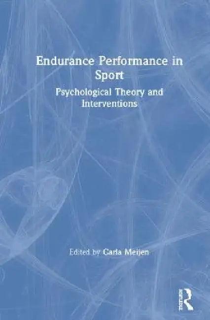 Endurance Performance in Sport (English, Carla Meijen)