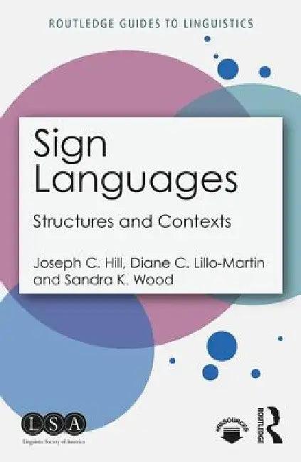Sign Languages (English, Joseph C. Hill | Diane C. Lillo-Martin | Sandra K. Wood)
