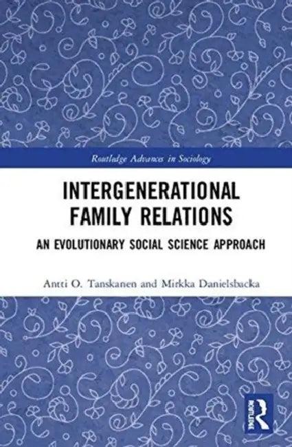 Intergenerational Family Relations (English, Antti O. Tanskanen | Mirkka Danielsbacka)