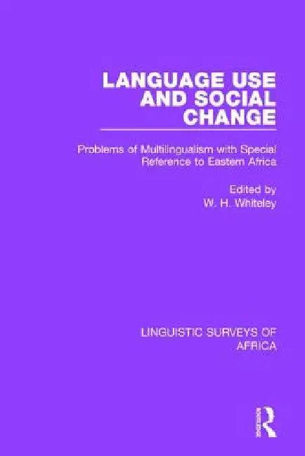 Language Use and Social Change (English, Wilfred Whiteley)