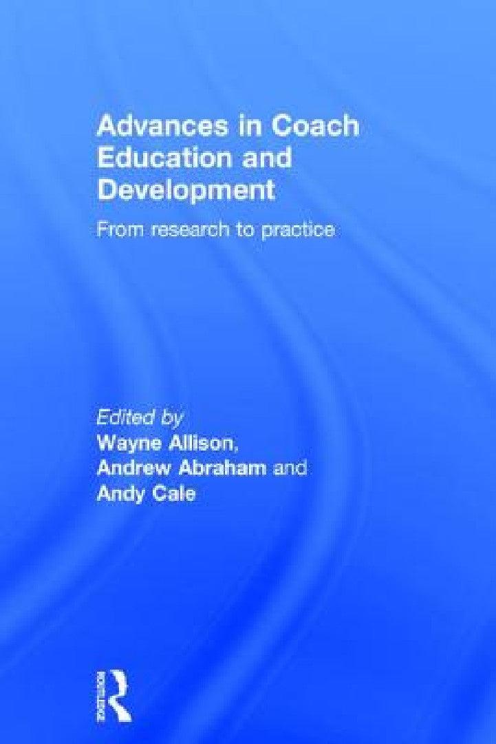 Advances in Coach Education and Development (English, Wayne Allison | Andrew Abraham | Andy Cale)