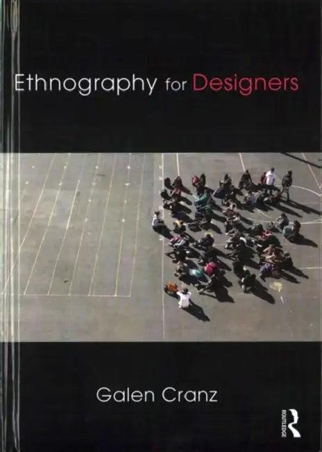 Ethnography for Designers (English, Galen Cranz)