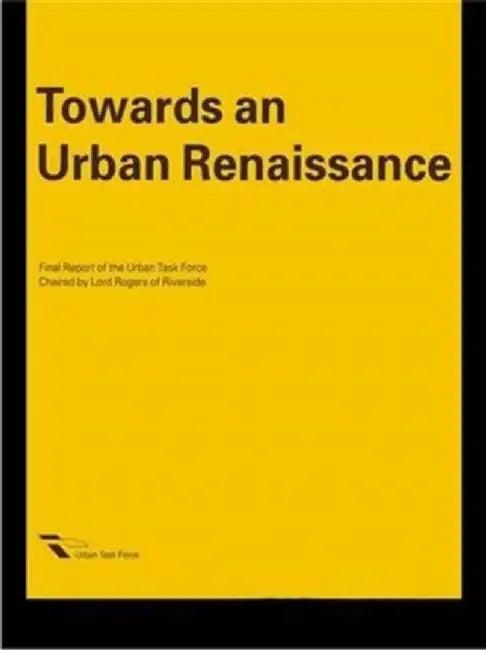 Towards an Urban Renaissance (English, The Urban Task Force)