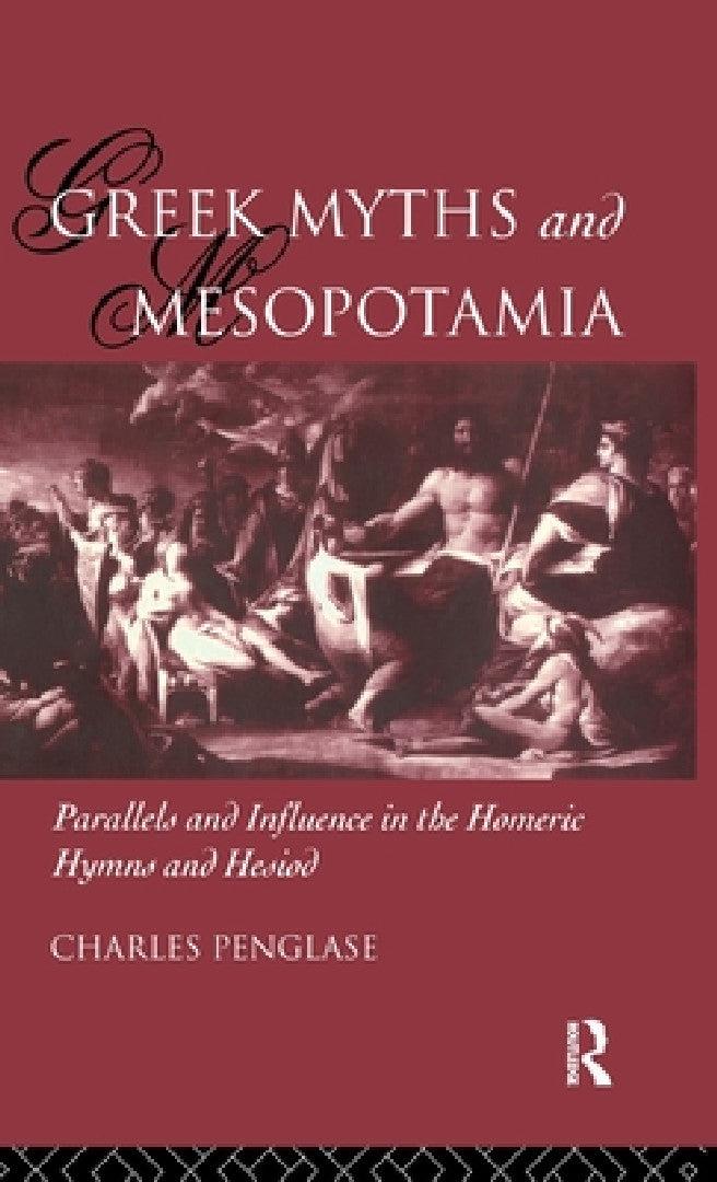 Greek Myths and Mesopotamia (English, Charles Penglase)
