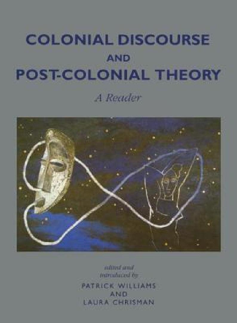 Colonial Discourse and Post-Colonial Theory (English, Patrick Williams | Laura Chrisman)