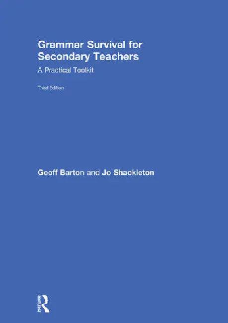Grammar Survival for Secondary Teachers (English, Barton Geoff | Jo Shackleton)