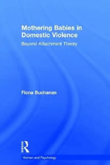 Mothering Babies in Domestic Violence (English, Fiona Buchanan)