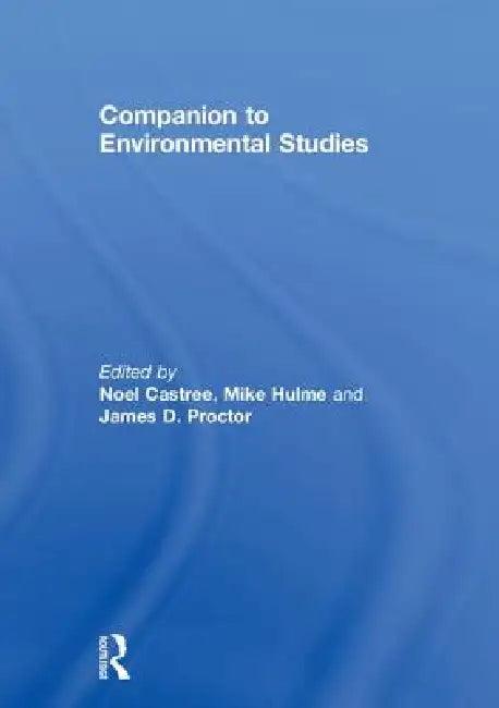 Companion to Environmental Studies (English, Noel Castree | Mike Hulme | James D. Proctor)