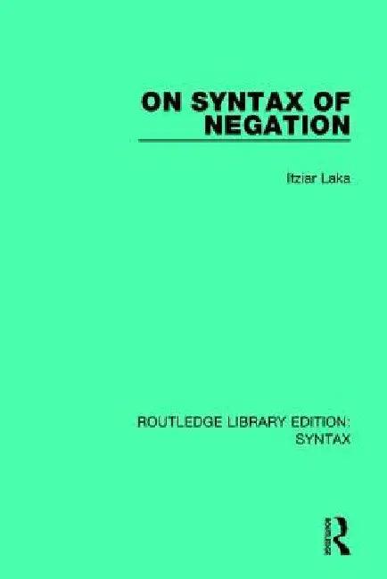 On Syntax of Negation (English, Itziar Laka)