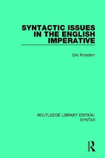 Syntactic Issues in the English Imperative (English, Eric Potsdam)