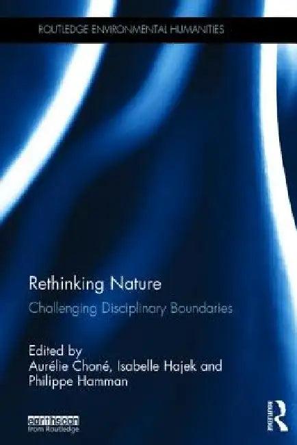 Rethinking Nature (English, Aurélie Choné | Isabelle Hajek | Philippe Hamman)