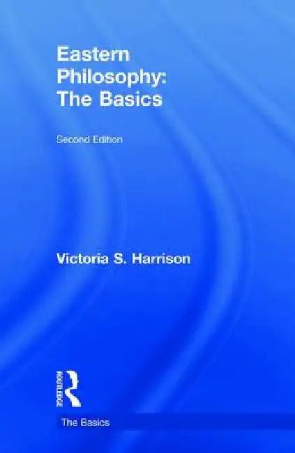 Eastern Philosophy (English, Victoria S. Harrison)