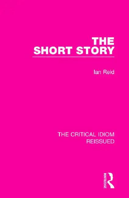 The Short Story (English, Reid Ian)