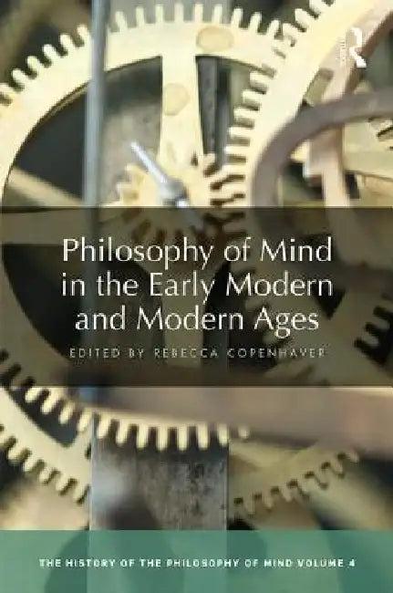 Philosophy of Mind in the Early Modern and Modern Ages (English, Rebecca Copenhaver)