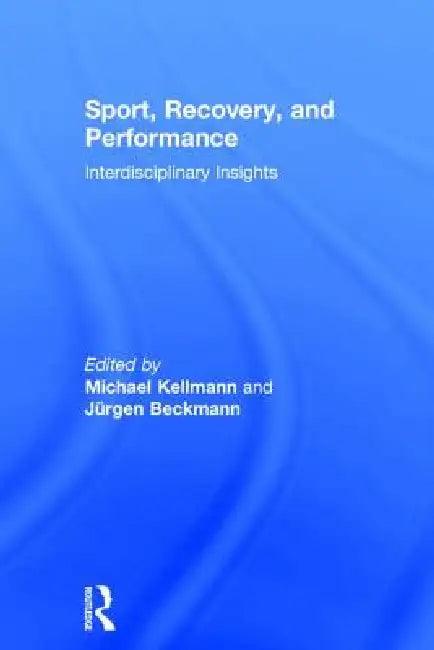 Sport, Recovery, and Performance (English, Michael Kellmann | Jürgen Beckmann)