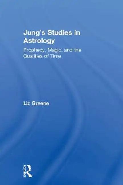 Jung's Studies in Astrology (English, Liz Greene)