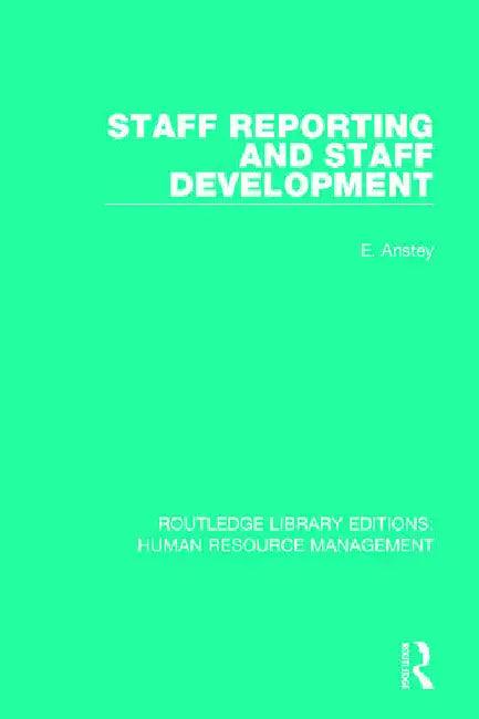 Staff Reporting and Staff Development (English, Anstey E.)