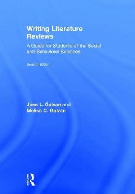 Writing Literature Reviews (English, Jose L. Galvan | Melisa C. Galvan)