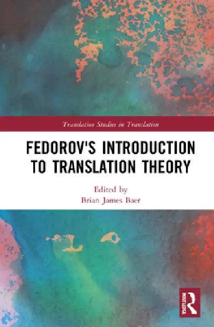 Fedorov's Introduction to Translation Theory (English, Brian James Baer)