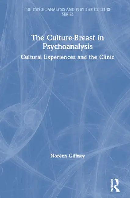 The Culture-Breast in Psychoanalysis (English, Noreen Giffney)