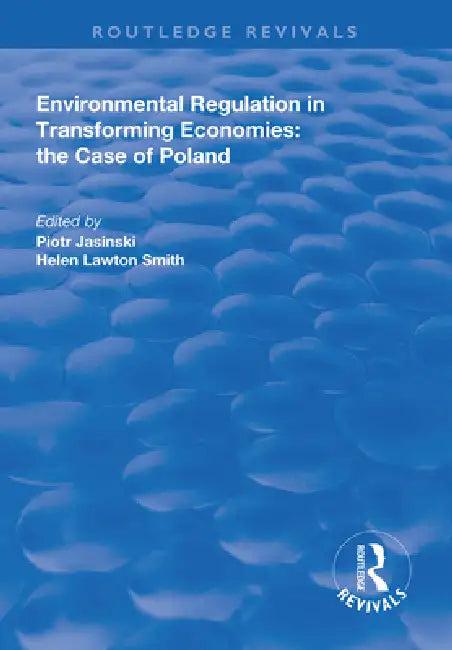 Environmental Regulation in Transforming Economies (English, Piotr Jasinski | Helen Lawton-Smith)