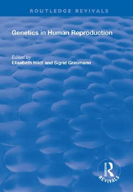 Genetics in Human Reproduction (English, Elisabeth Hildt | Sigrid Graumann)