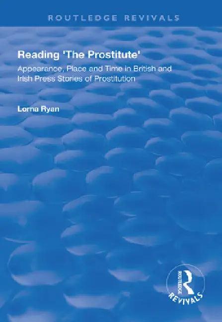 Reading the Prostitute (English, Lorna Ryan)