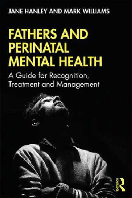 Fathers and Perinatal Mental Health (English, Jane Hanley | Mark Williams)