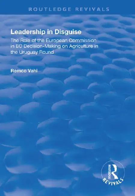 Leadership in Disguise (English, Remco Vahl)