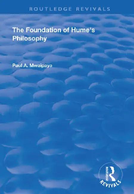 The Foundation of Hume's Philosophy (English, Paul A. Mwaipaya)