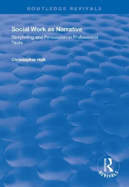 Social Work as Narrative (English, Christopher Hall)